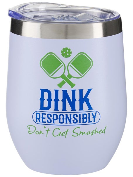 Born To Rally Pickleball Wine Tumbler -Dink Responsibly
